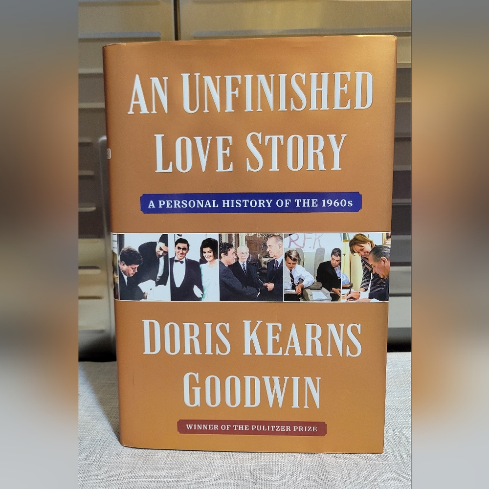 LIKE NEW 2024 An Unfinished Love Story By Doris Kearns Goodwin HCDJ SIGNED ED.